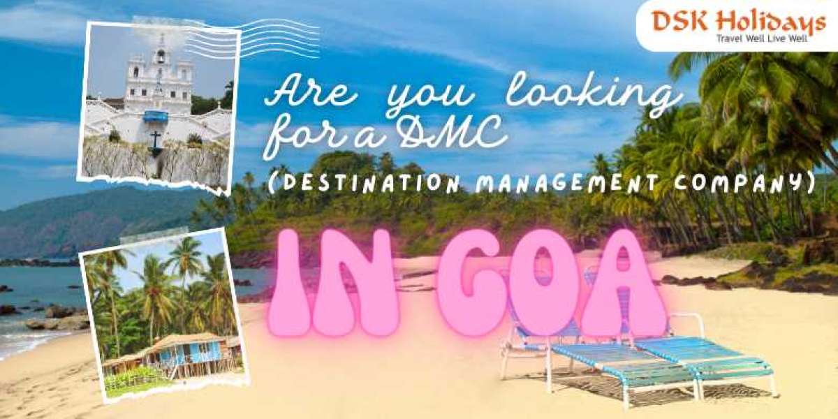 Looking for the Best Goa DMC Services?