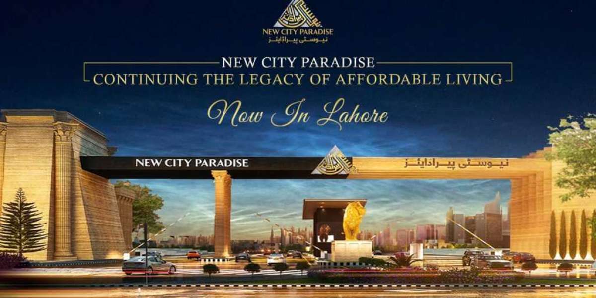 Why New City Paradise Lahore is the Ultimate Residential Destination