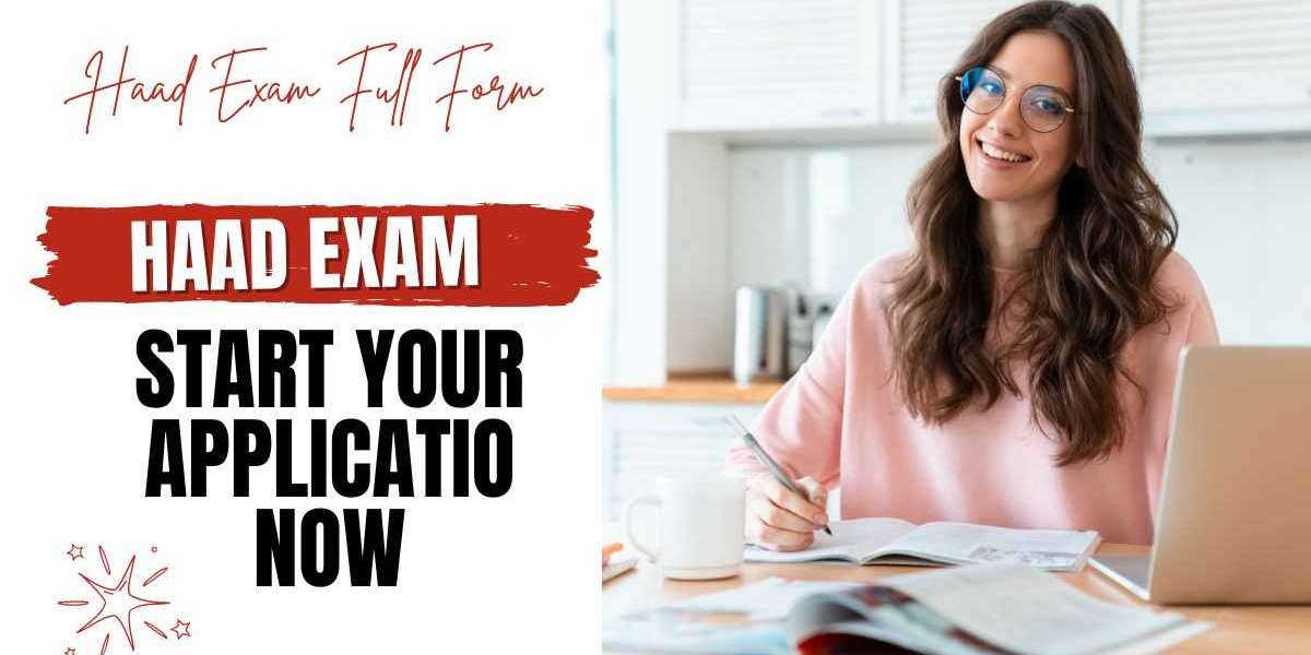 HAAD Exam Full Form: Why It Matters for Your Career?