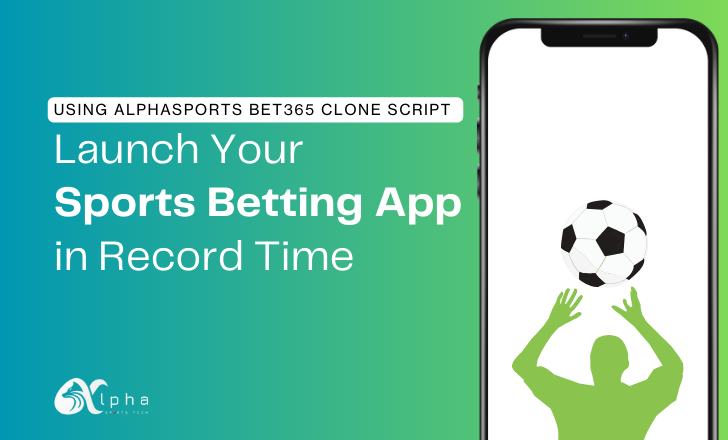 Bet365 Clone Script: Launch Your Sports Betting Platform in 7 Days