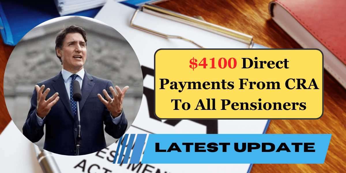 Confirmed! $4100 Direct Payments From CRA To All Pensioners – Know Payment Dates