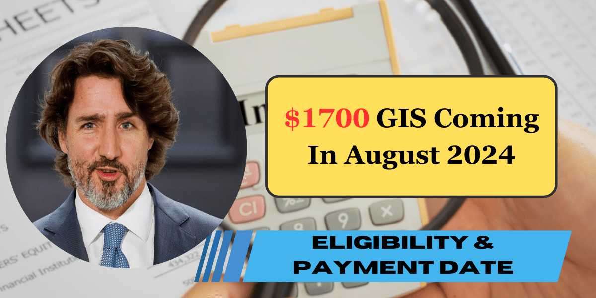 Confirmed! $1700 GIS Coming In August 2024 – Know Eligibility, Payment Date