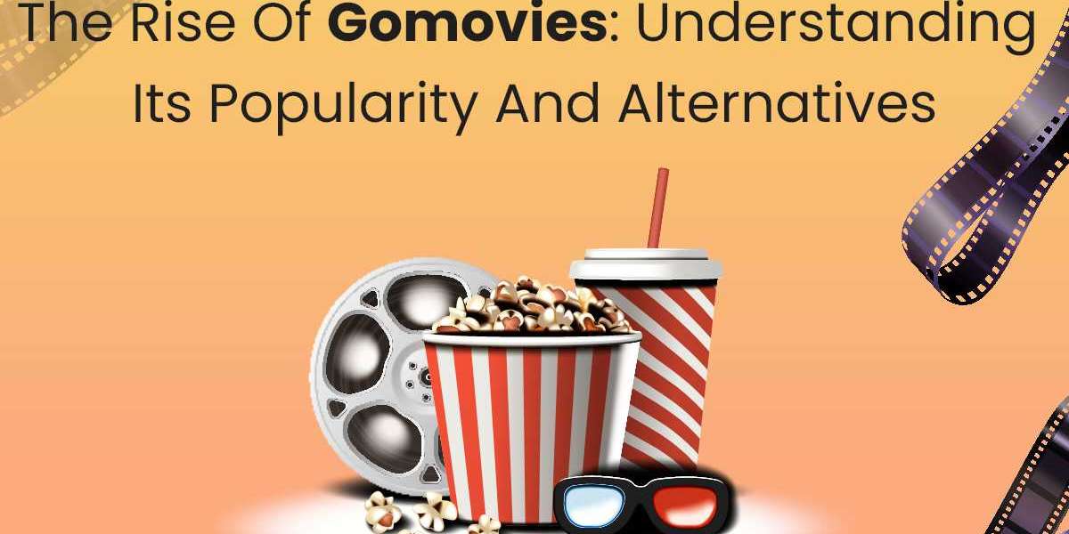 The Rise of GoMovies: Understanding Its Popularity and Alternatives