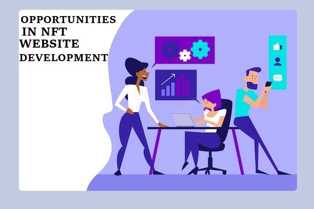 OPPORTUNITIES IN NFT WEBSITE DEVELOPMENT