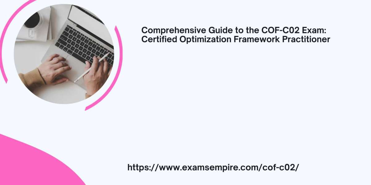 Comprehensive Guide to the COF-C02 Exam: Certified Optimization Framework Practitioner