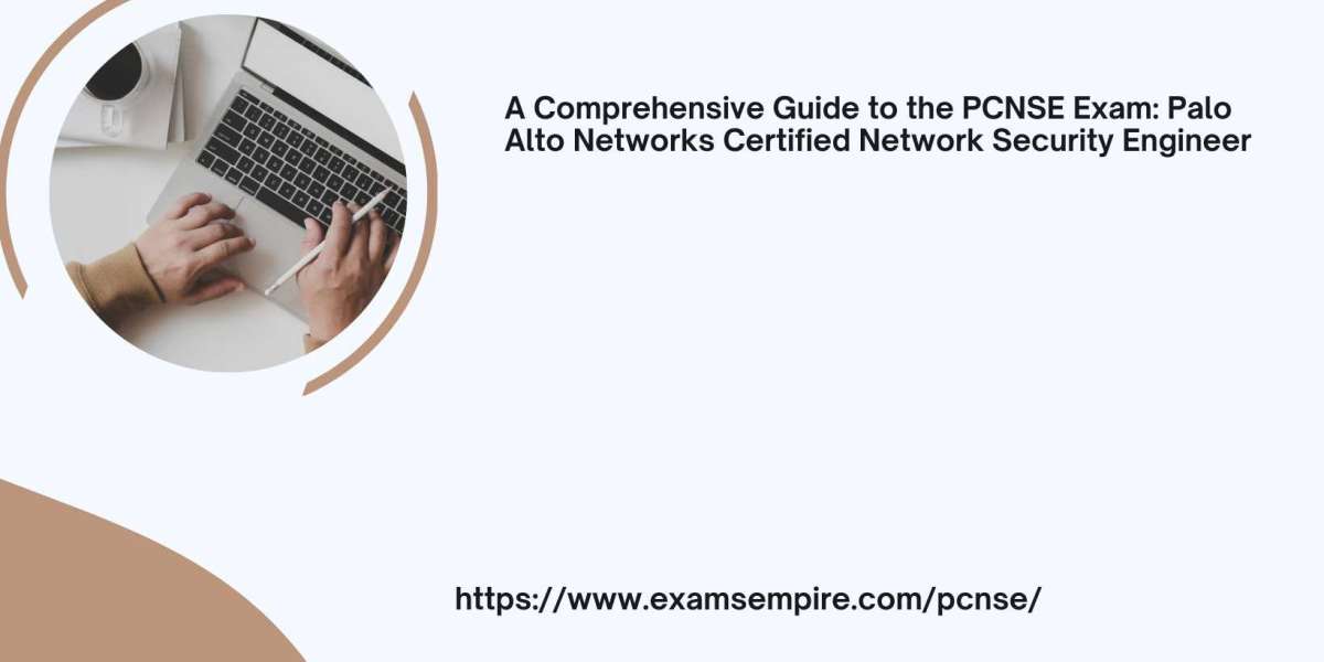 A Comprehensive Guide to the PCNSE Exam: Palo Alto Networks Certified Network Security Engineer