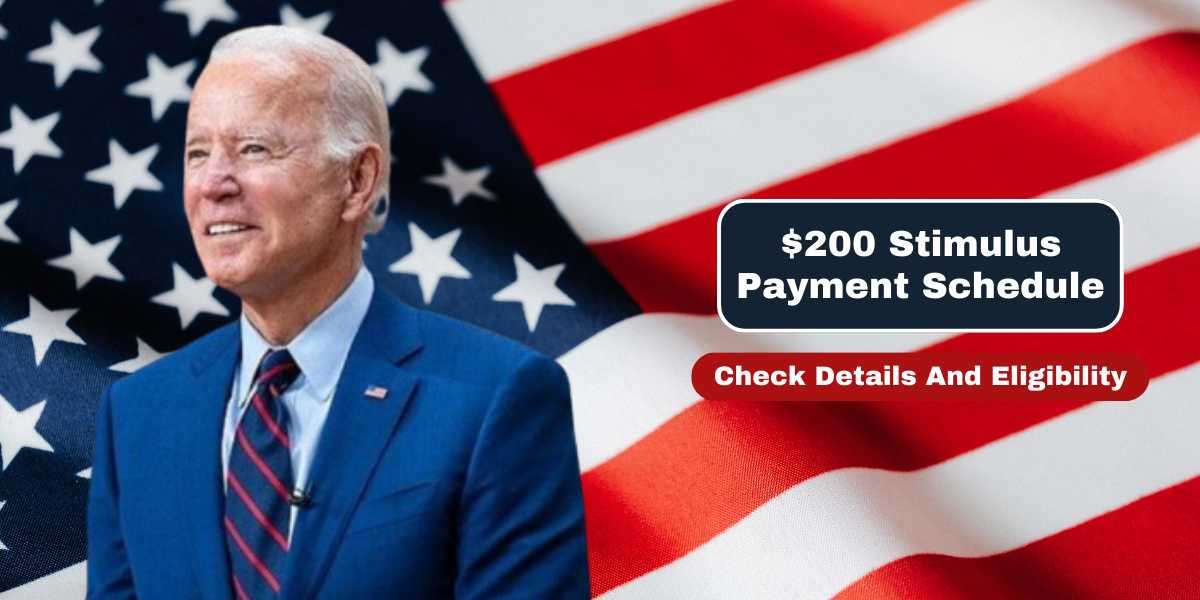 $200 Stimulus Payment Schedule: Check Details And Eligibility