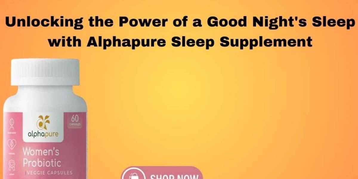 Unlocking the Power of a Good Night's Sleep with Alphapure Sleep Supplement