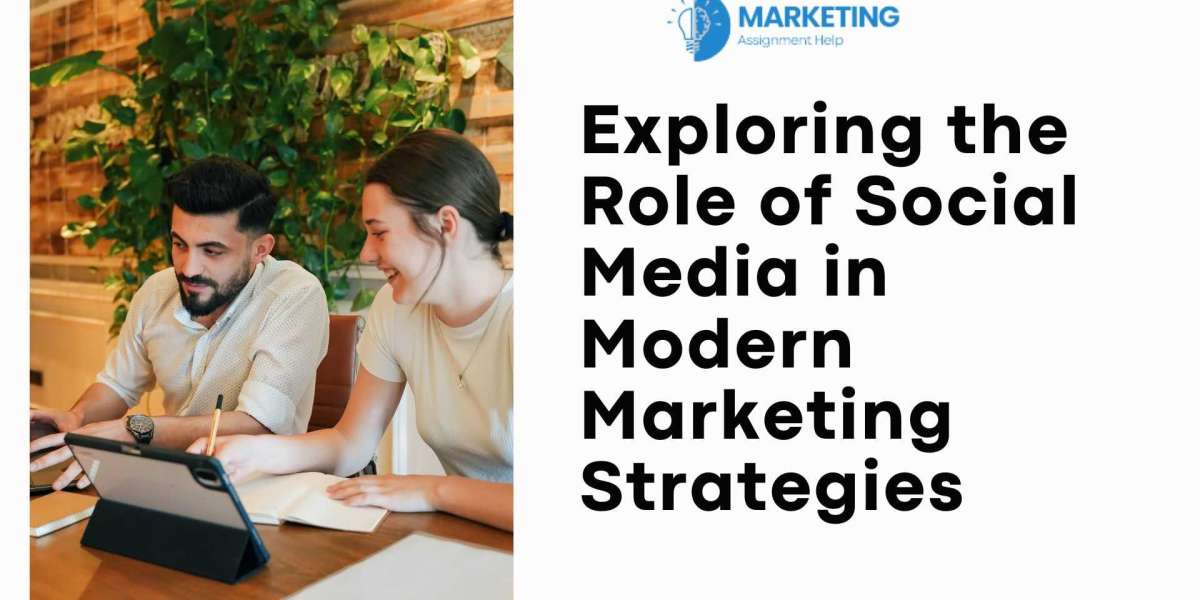 Exploring the Role of Social Media in Modern Marketing Strategies