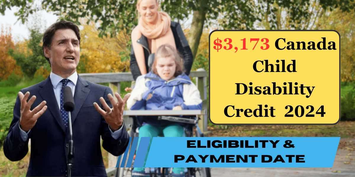 Are You Eligible For $3,173 Canada Child Disability Credit In August 2024? – Know Amount & Payment Date