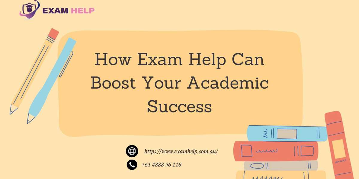 How Exam Help Can Boost Your Academic Success