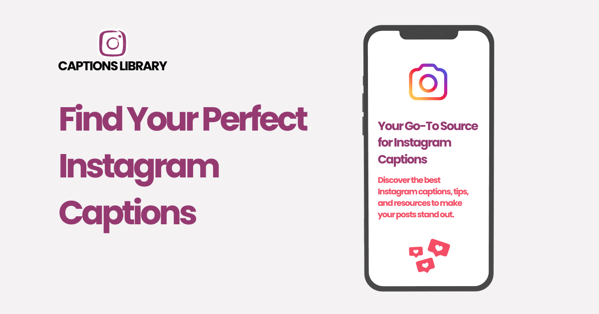 Captions Library | Find Your Perfect Instagram Captions