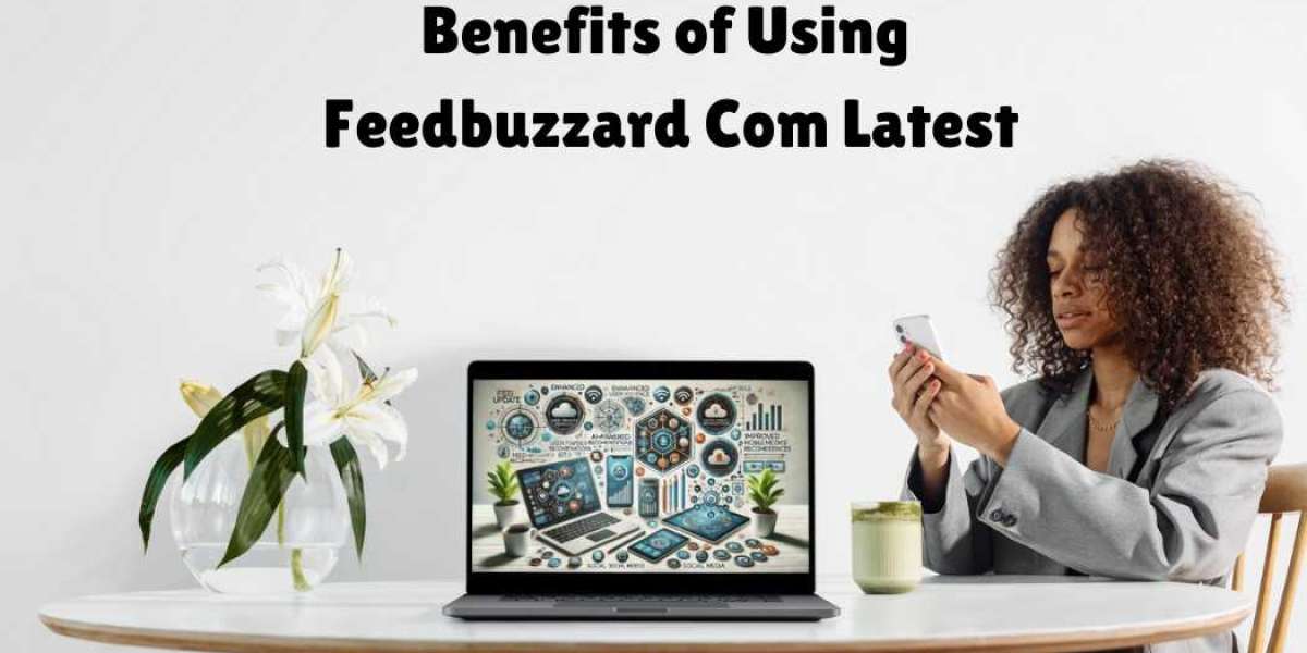 Benefits Of Using Feedbuzzard Com Latest