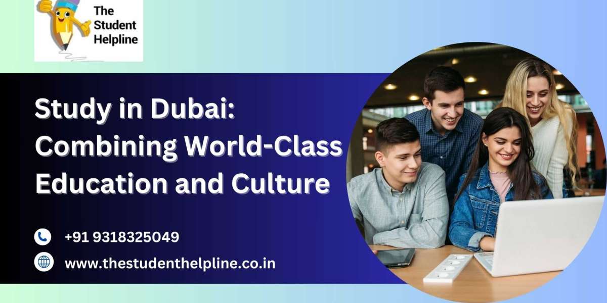 Study in Dubai: Combining World-Class Education and Culture