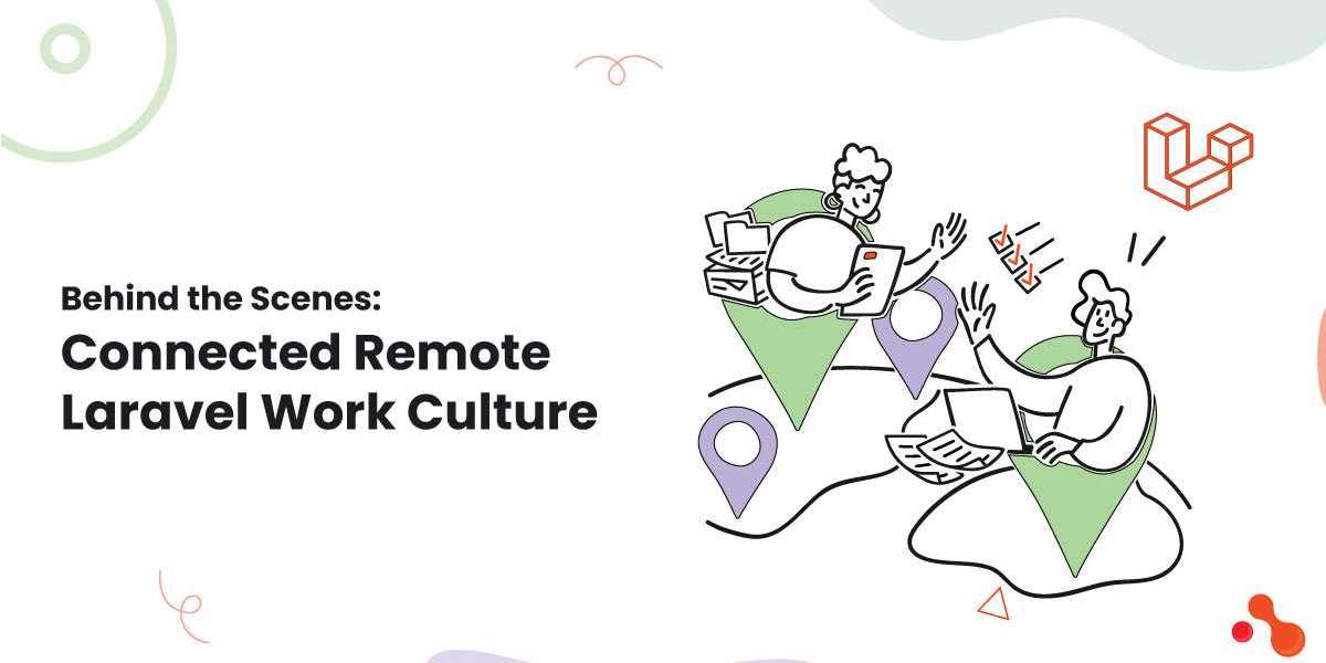 Behind the Scenes: Connected Remote Laravel Work Culture