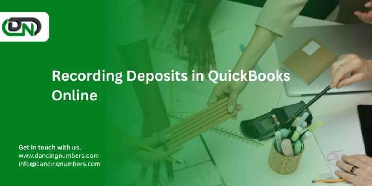 The Complete Guide to Recording Deposits in QuickBooks Online