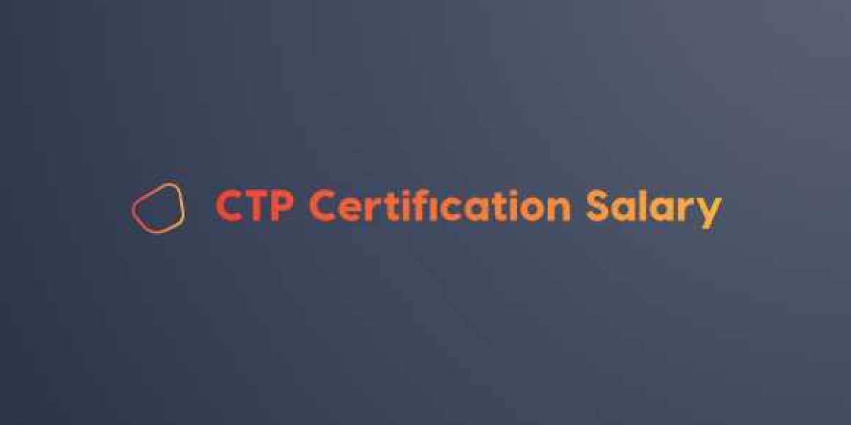 CTP Certification Salary: A Deep Dive into the Financial Benefits