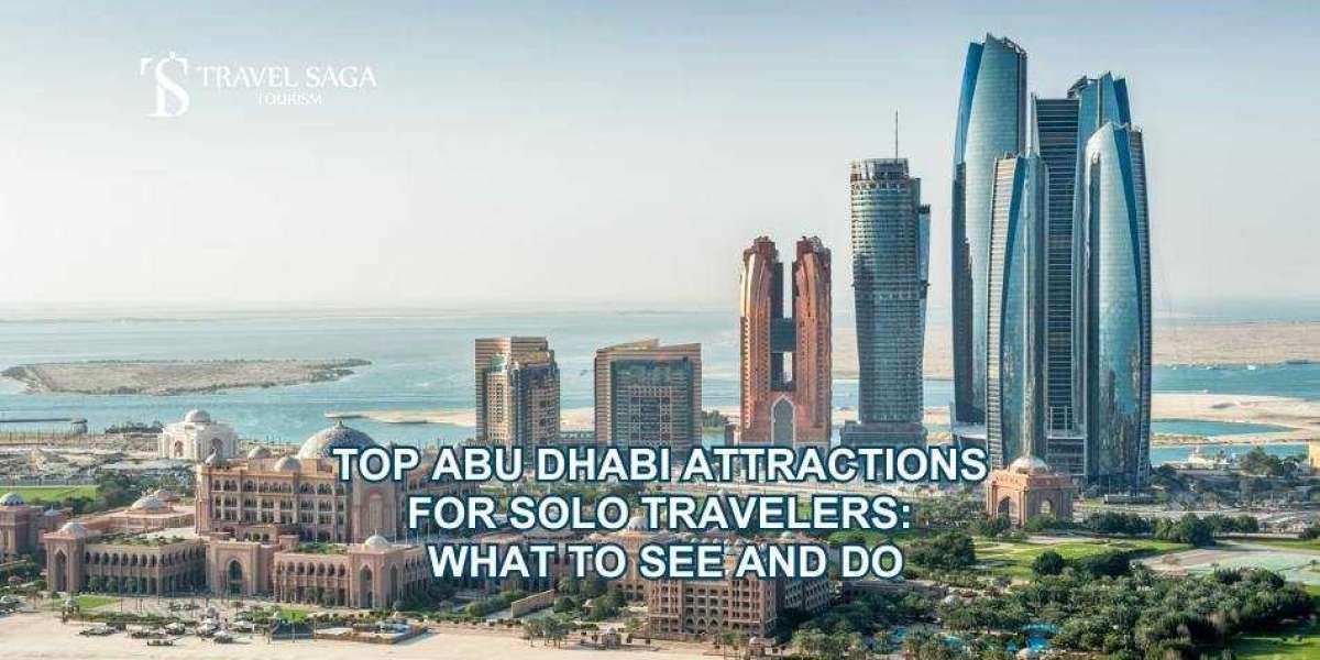 Top Abu Dhabi Attractions for Solo Travelers: What to See and Do?