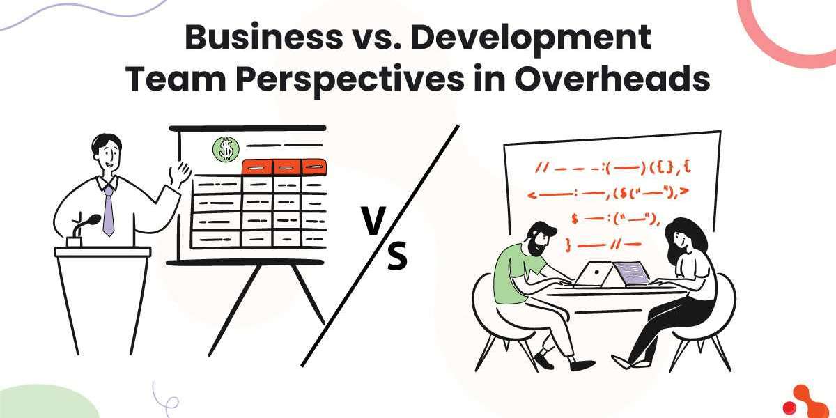 Business vs. Development Team Perspectives in Overheads