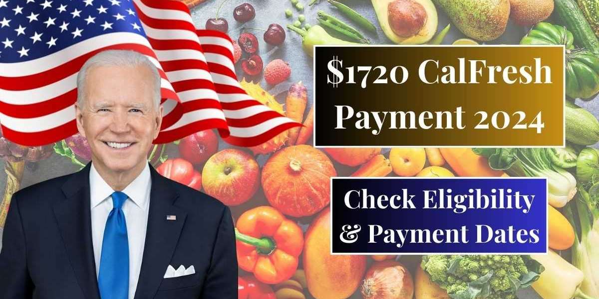 $1720 CalFresh Payment September 2024: Check Eligibility & Payment Dates