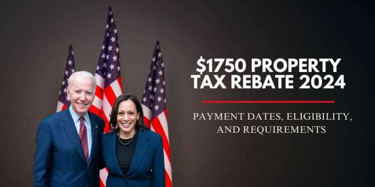 $1750 Property Tax Rebate 2024 – Payment Dates, Eligibility, and Requirements