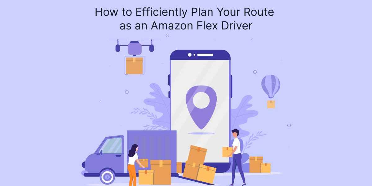 How to Efficiently Plan Your Route as an Amazon Flex Driver