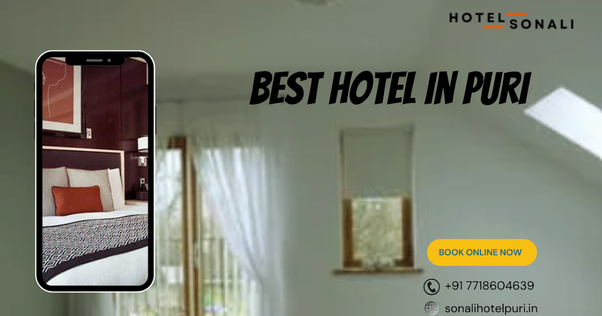 Discover the Best Hotel in Puri: A Memorable Stay at Hotel Sonali