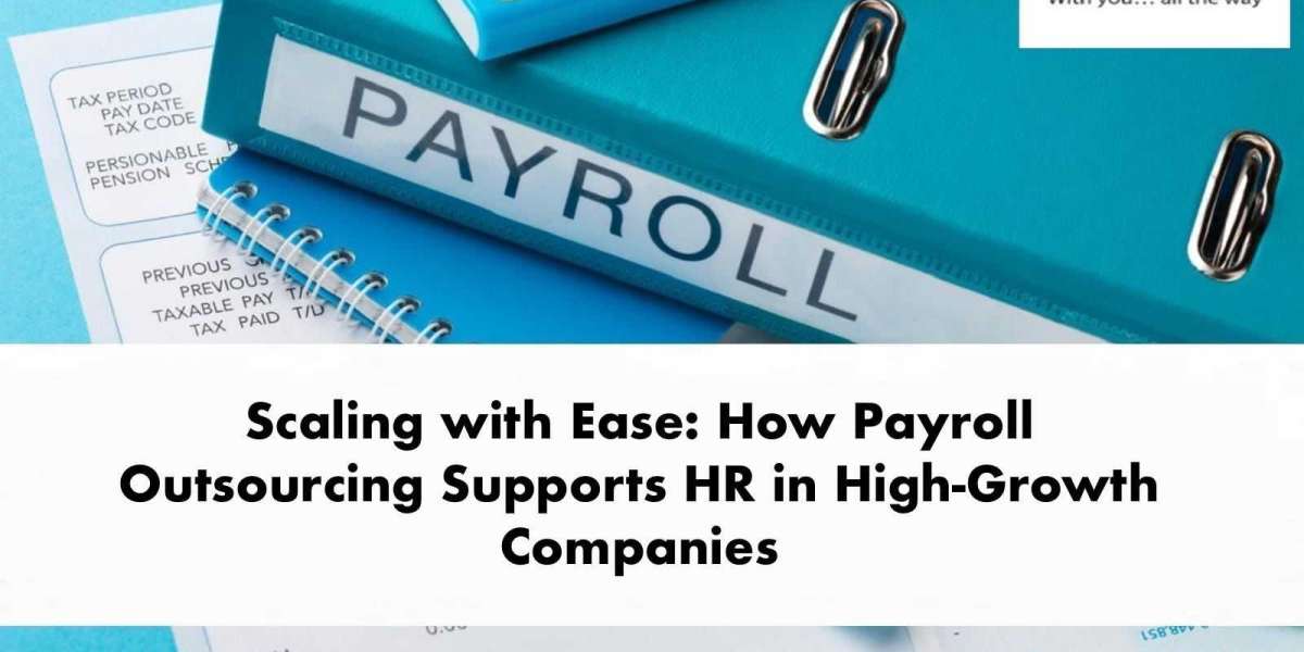 Scaling with Ease: How Payroll Outsourcing Supports HR in High-Growth Companies