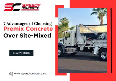 7 Advantages of Choosing Premix Concrete Over Site-Mixed