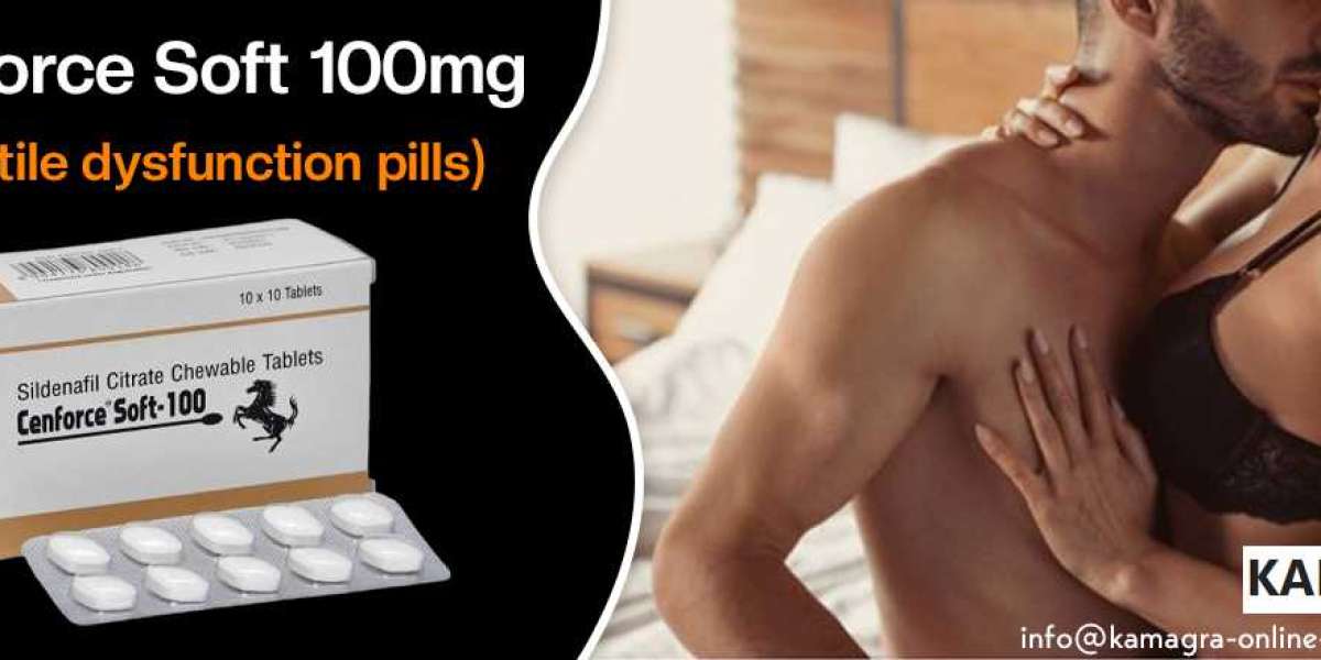 Cenforce Soft Tablets: A Revolutionary Solution for Erectile Dysfunction