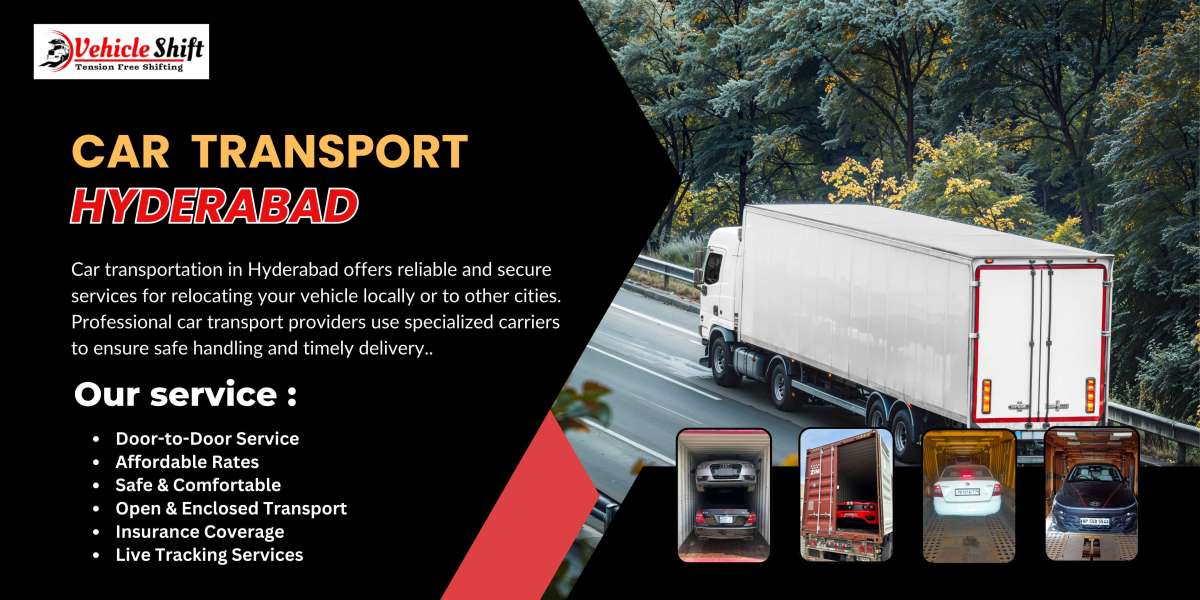 Comprehensive Guide to Car Transport Services in Hyderabad