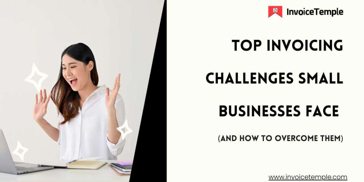 Top Invoicing Challenges Small Businesses Face [and How to Overcome Them]