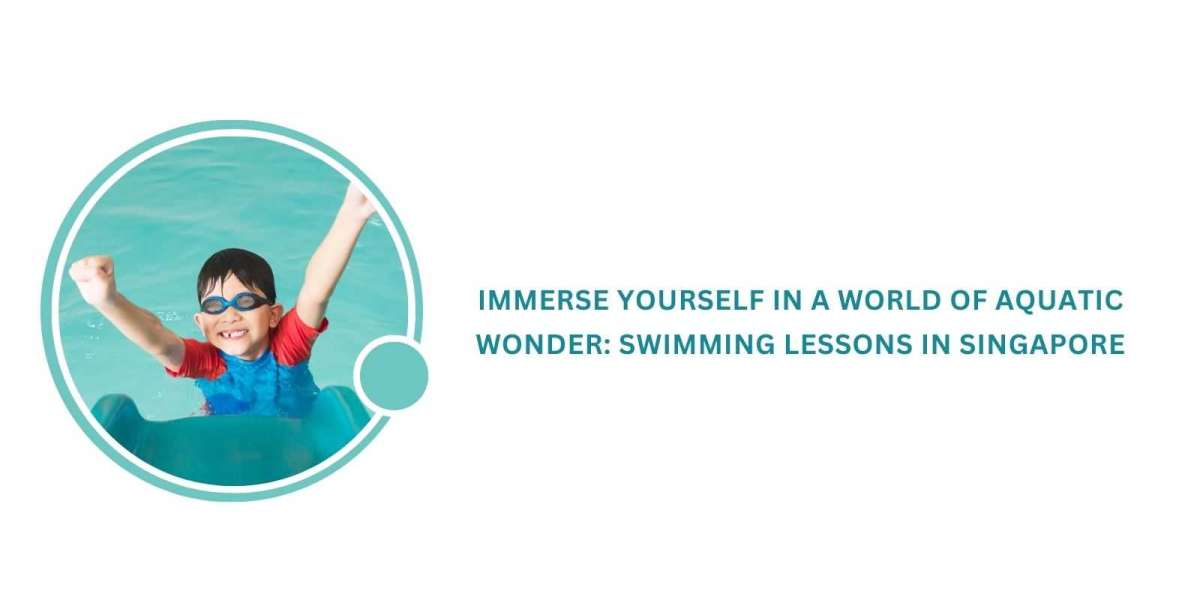 Immerse yourself in a world of aquatic wonder: swimming lessons in Singapore