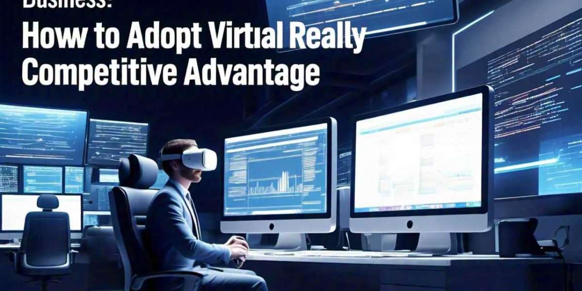 The Future of Business: How to Adopt Virtual Reality for Competitive Advantage