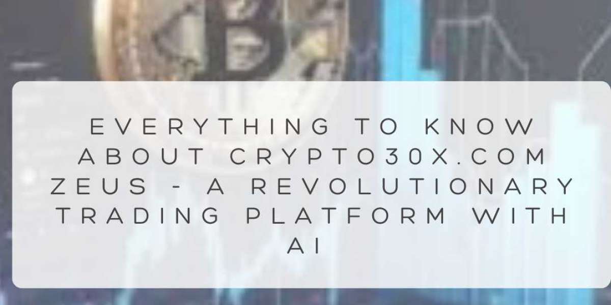 Everything to know about Crypto30x.com Zeus - A revolutionary trading platform with AI