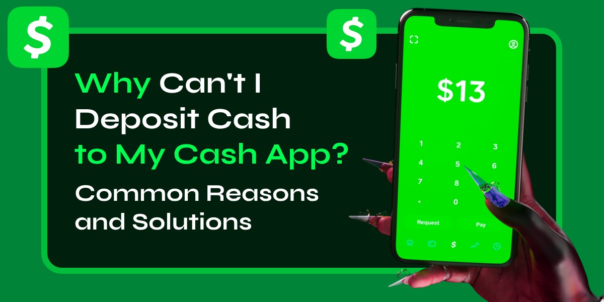 Why Can't I Deposit Cash to My Cash App? - How To Fix It