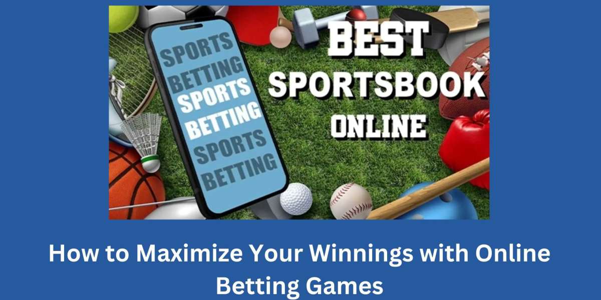 How to Maximize Your Winnings with Online Betting Games