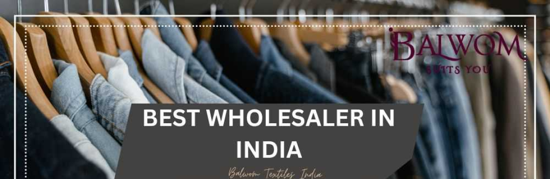 Best Wholesaler in Delhi Balwom Textiles India Cover Image