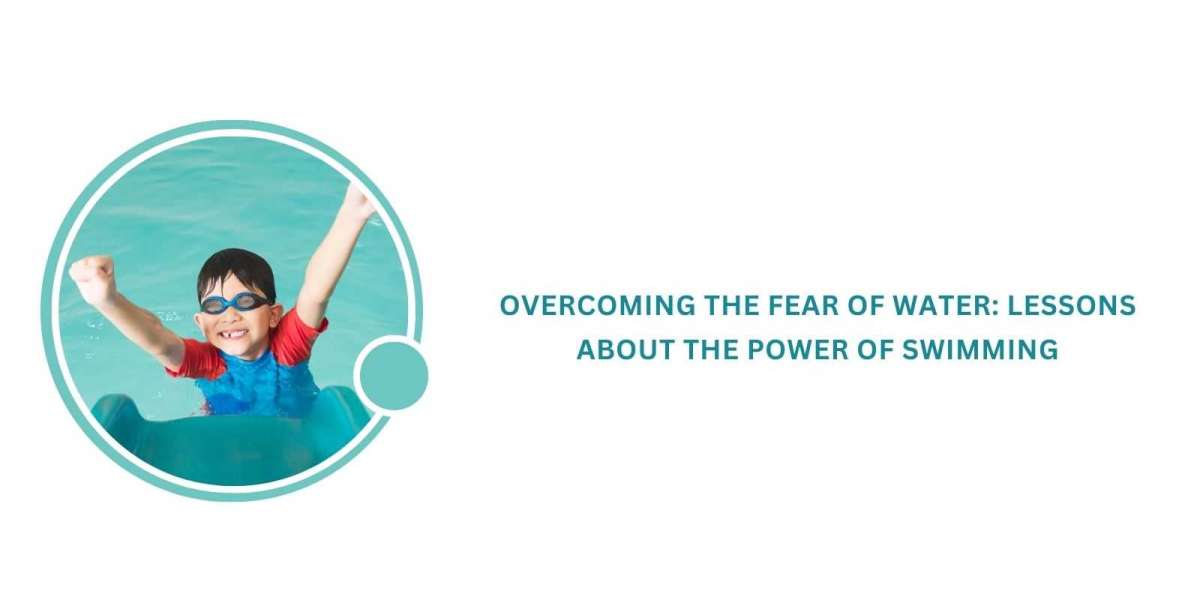 Overcoming the fear of water: Lessons about the power of swimming