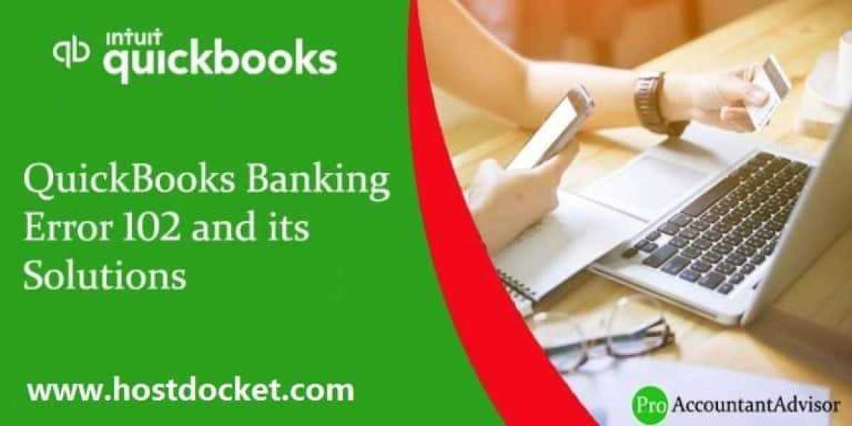 How to Resolve QuickBooks Banking Error 102?