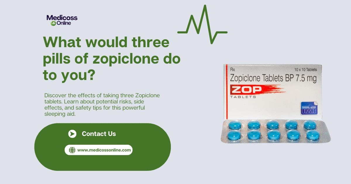 What would three pills of zopiclone do to you?