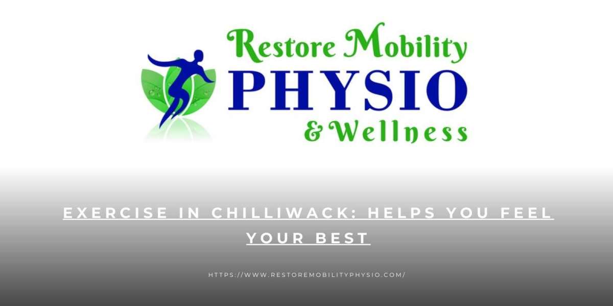 Exercise in Chilliwack: Helps you feel your best