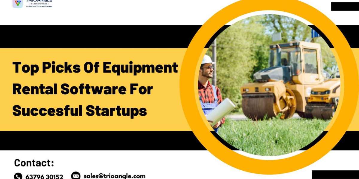 Top Picks Of Equipment Rental Software For Succesful Startups