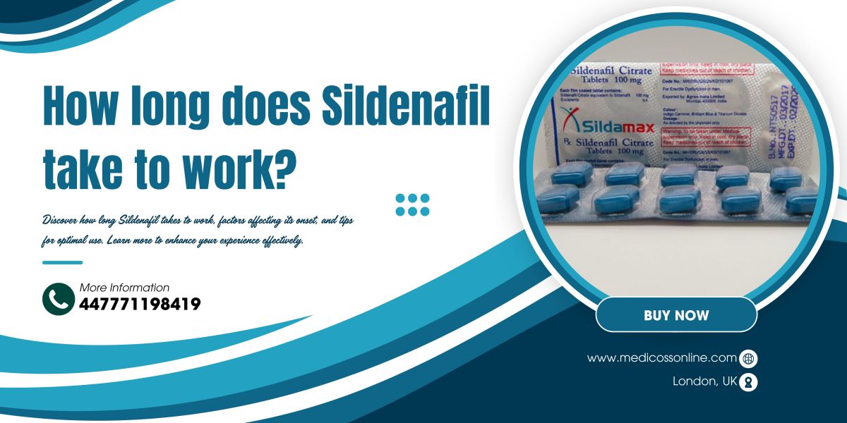 How long does Sildenafil take to work? – Medicoss Online