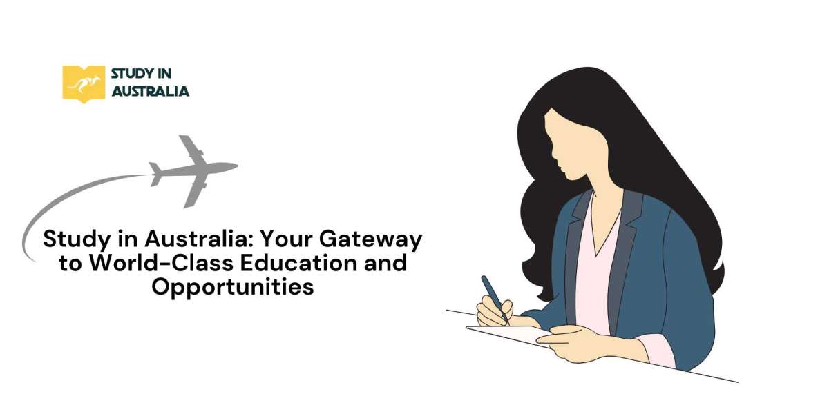 Study in Australia: Your Gateway to World-Class Education and Opportunities