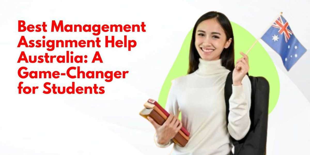 Best Management Assignment Help Australia: A Game-Changer for Students