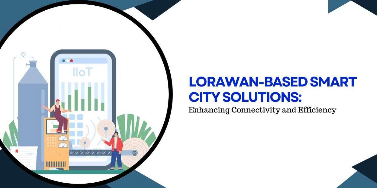 LoRaWAN-Based Smart City Solutions: Enhancing Connectivity and Efficiency