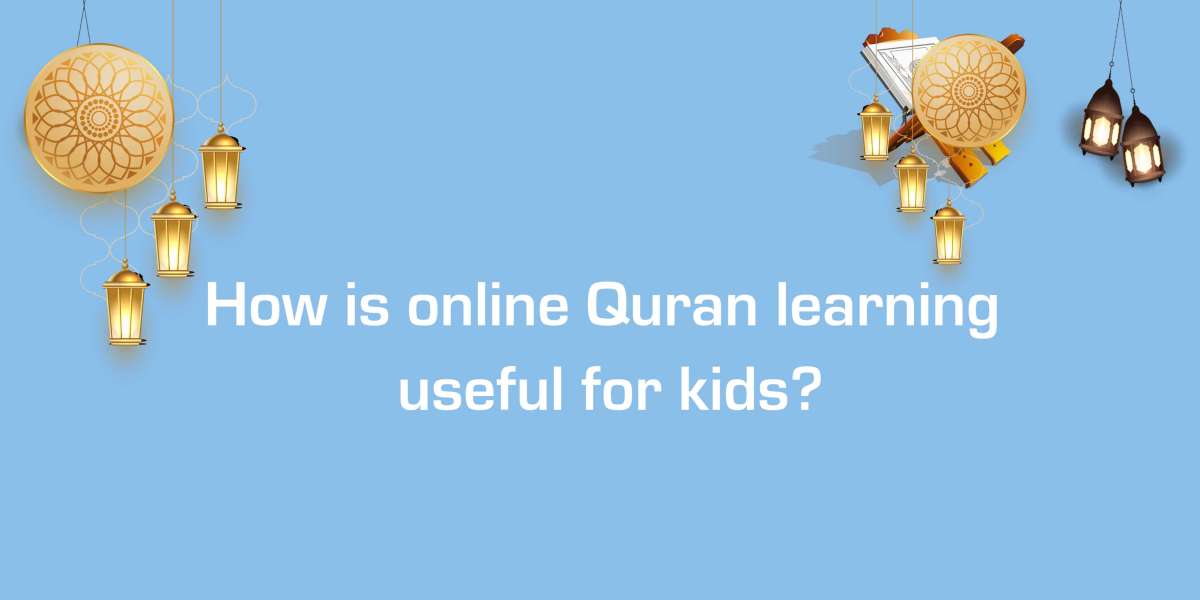 How is online Quran learning useful for kids?