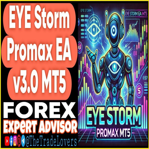 Eye Storm Promax EA v3.0 MT5 + Presets (Works on Build 4695+) | Forex Robot | MT5 Expert Advisor - The Trade Lovers