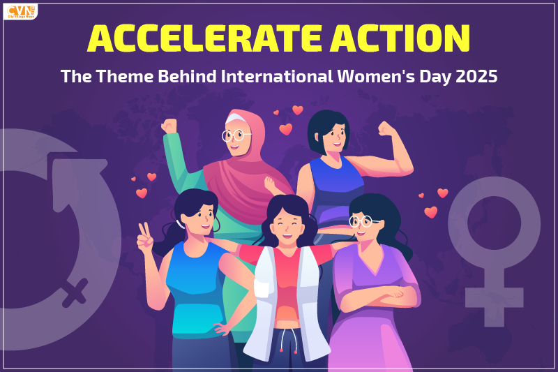 Accelerate Action: Theme for International Wome’s Day 2025